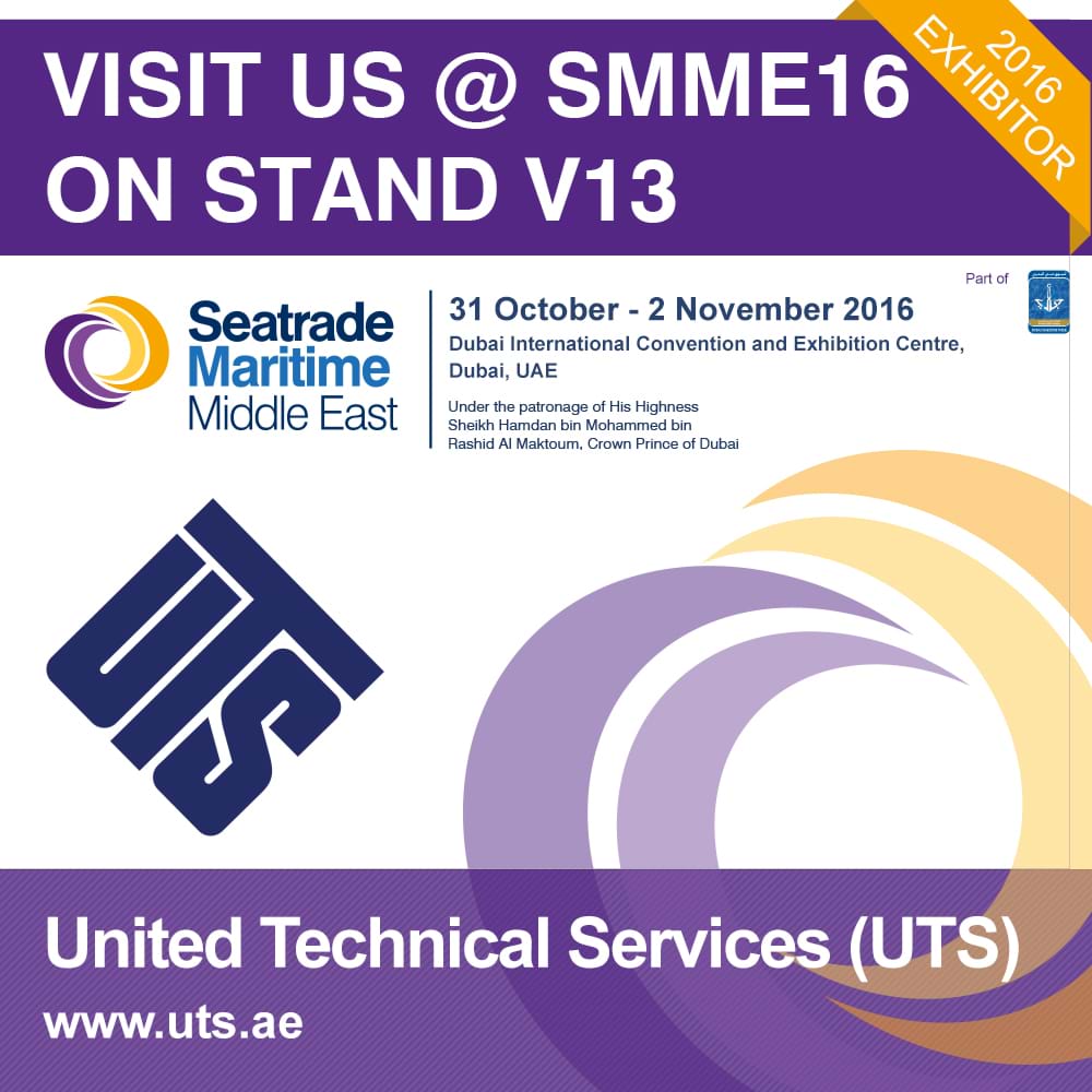 UTS to Exhibit SMME (Seatrade Maritime Middle East Exhibition) 2016 